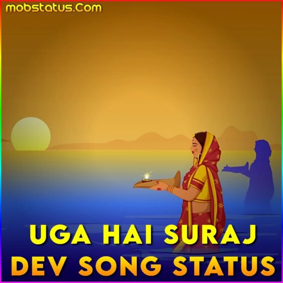 Uga Hai Suraj Dev Chhath Puja Song Status Video 4k Full Screen