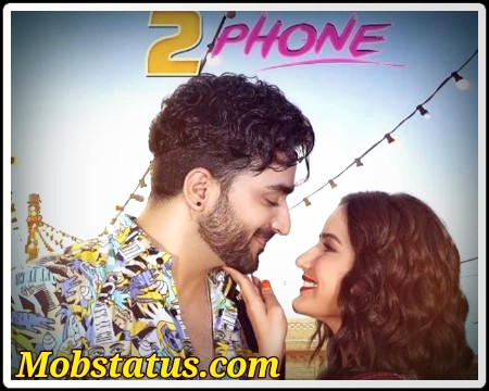 2 Phone Neha Kakkar Punjabi Song Status Video