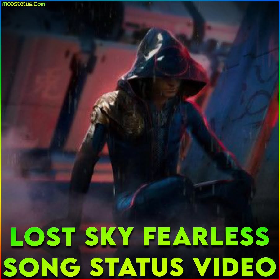 Lost Sky Fearless Song Status Video