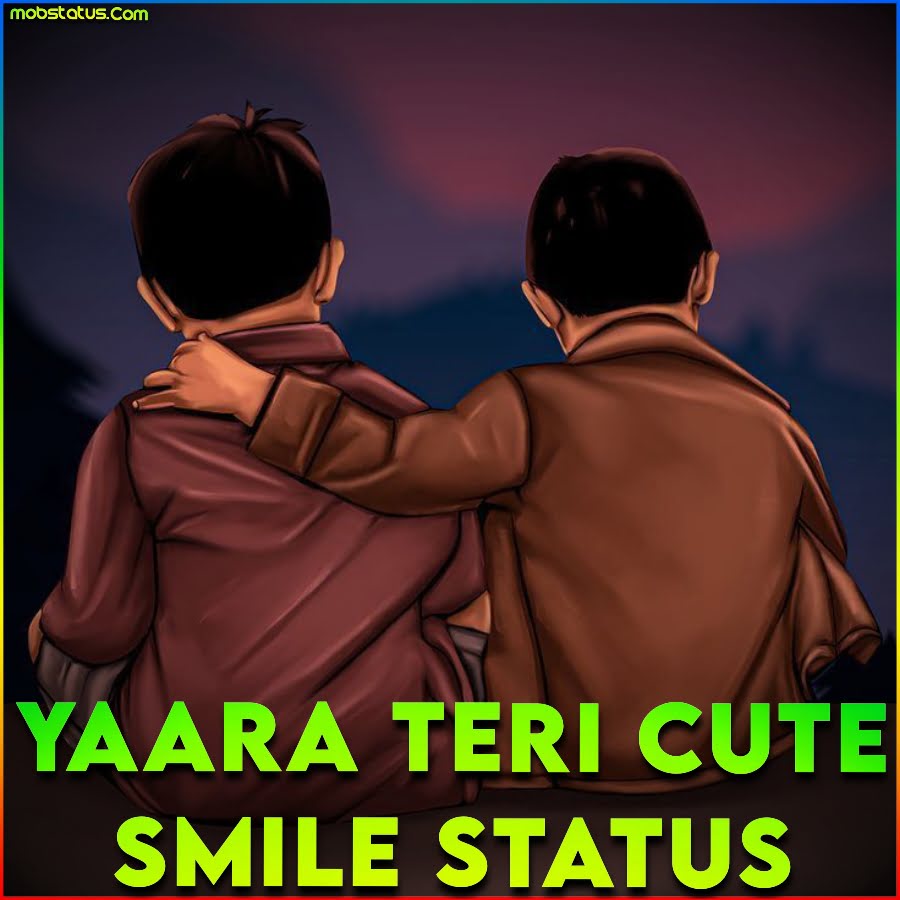 Yaara Teri Cute Smile Status Video Download, Latest 4k