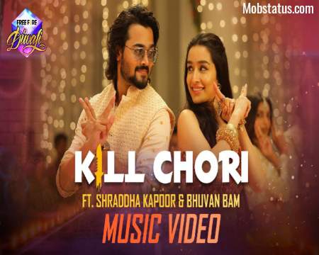 Kill Chori Bhuvan Bam x Shraddha Kapoor Song Status Video