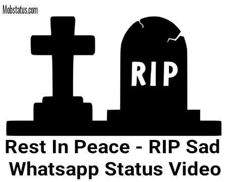 Rest In Peace - RIP Sad Whatsapp Status Video