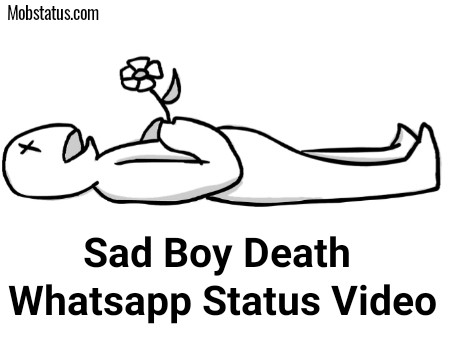 Sad Boy Death Whatsapp Status Video Download Mobstatus