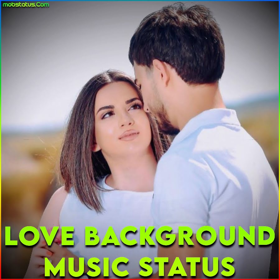 Love Background Music Status Video