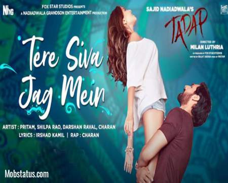 Tere Siva Jag Mein (Tadap) Song Status Video