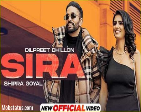 Sira Dilpreet Dhillon Best Punjabi Song Status Video
