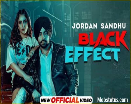 Black Effect Jordan Sandhu Punjabi Song Status Video