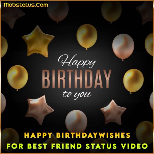 Birthday Wishes For Best Friend Whatsapp Status Video Download