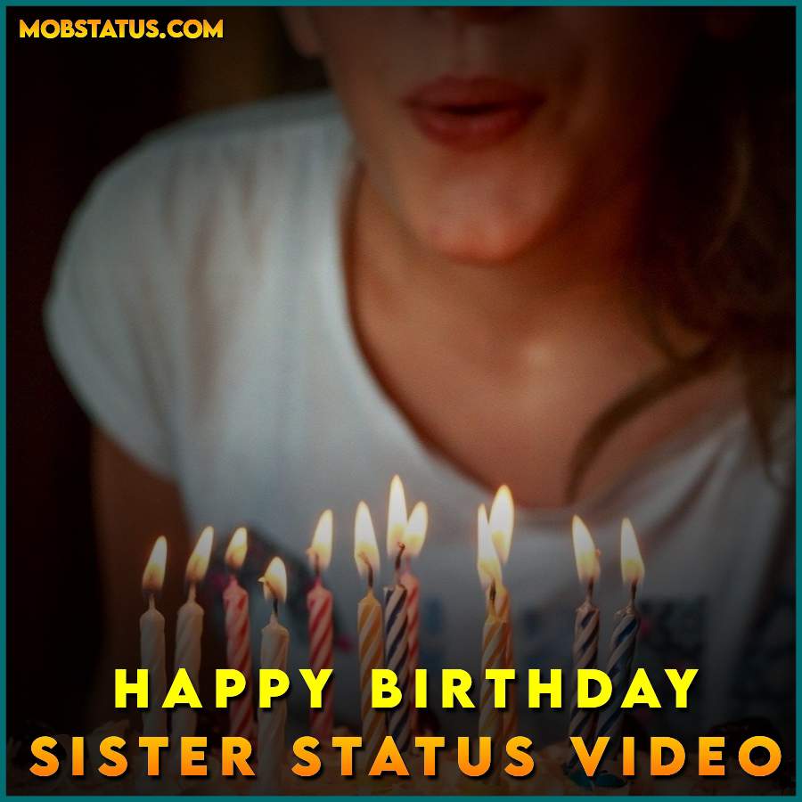 Birthday Wishes For Sister Whatsapp Status Video
