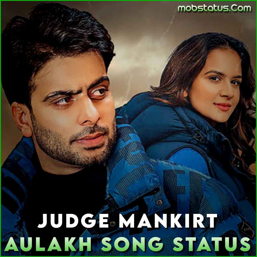 Judge Mankirt Aulakh Punjabi Song Status Video