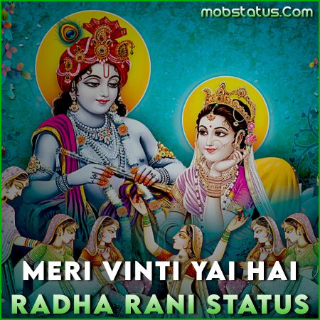 Meri Vinti Yai Hai Radha Rani Status Video