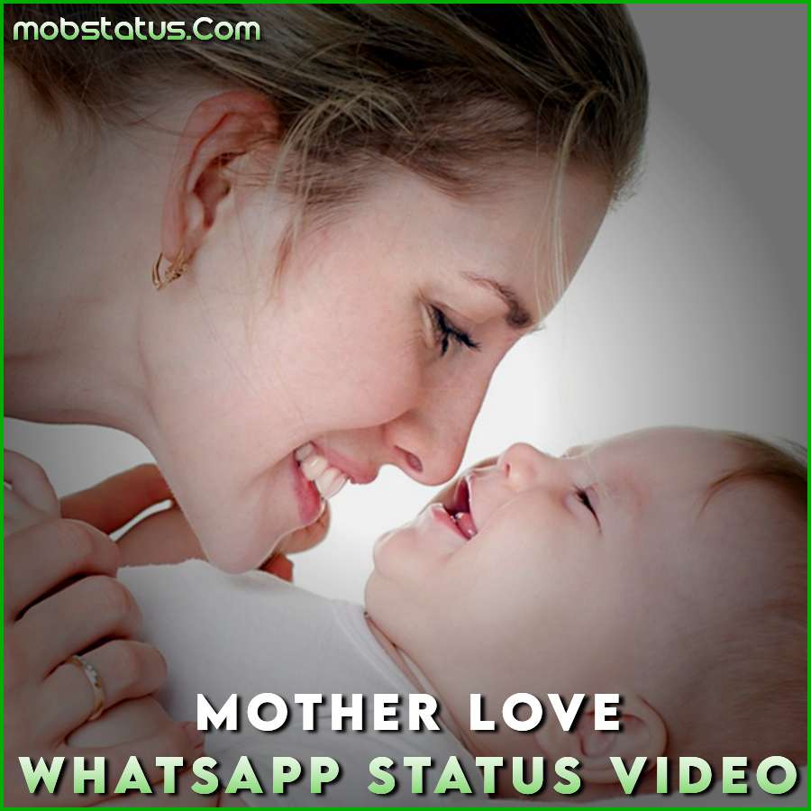 Mother Love Whatsapp Status Video
