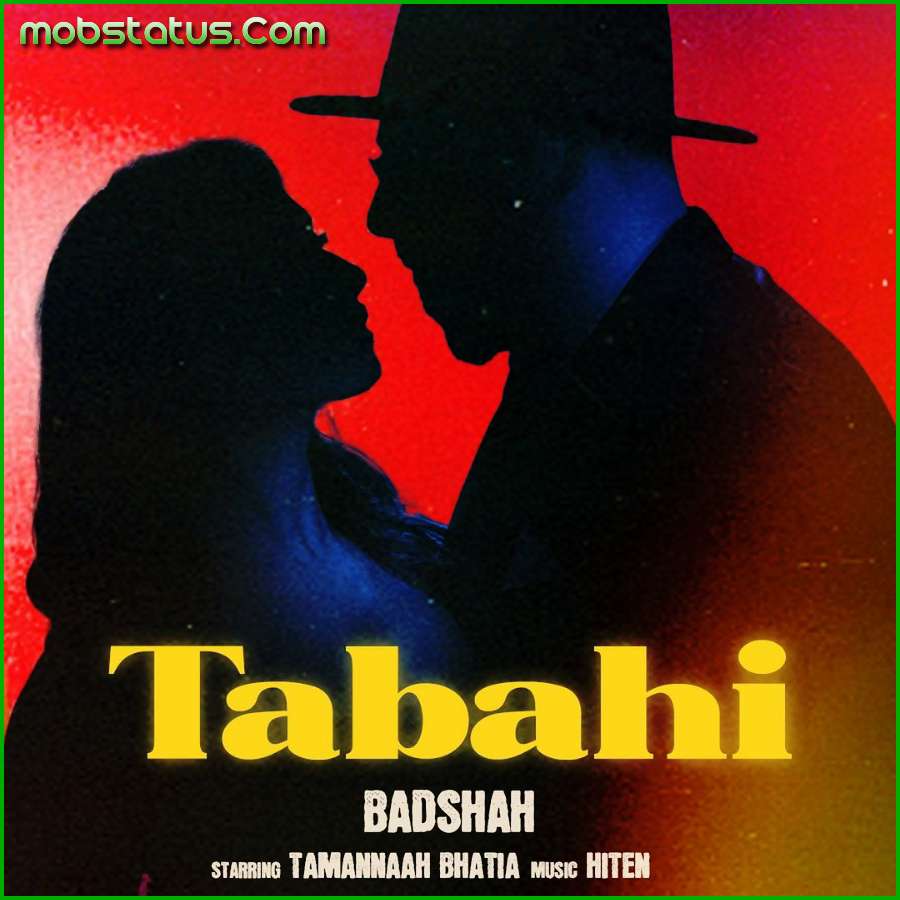 Tabahi Badshah Whatsapp Song Status Video