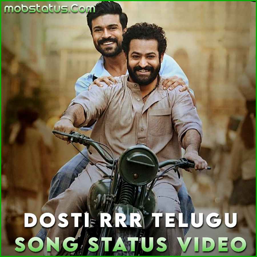 Dosti RRR Telugu Song Status Video