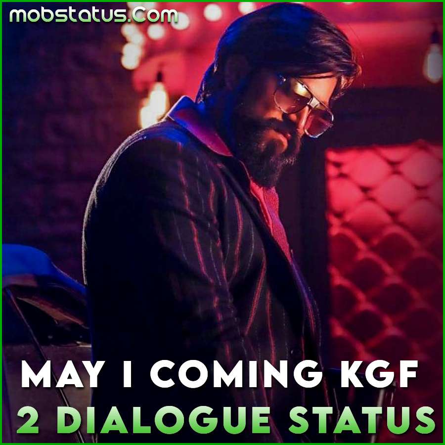 May I Coming KGF Part 2 Movie Dialogue Status Video