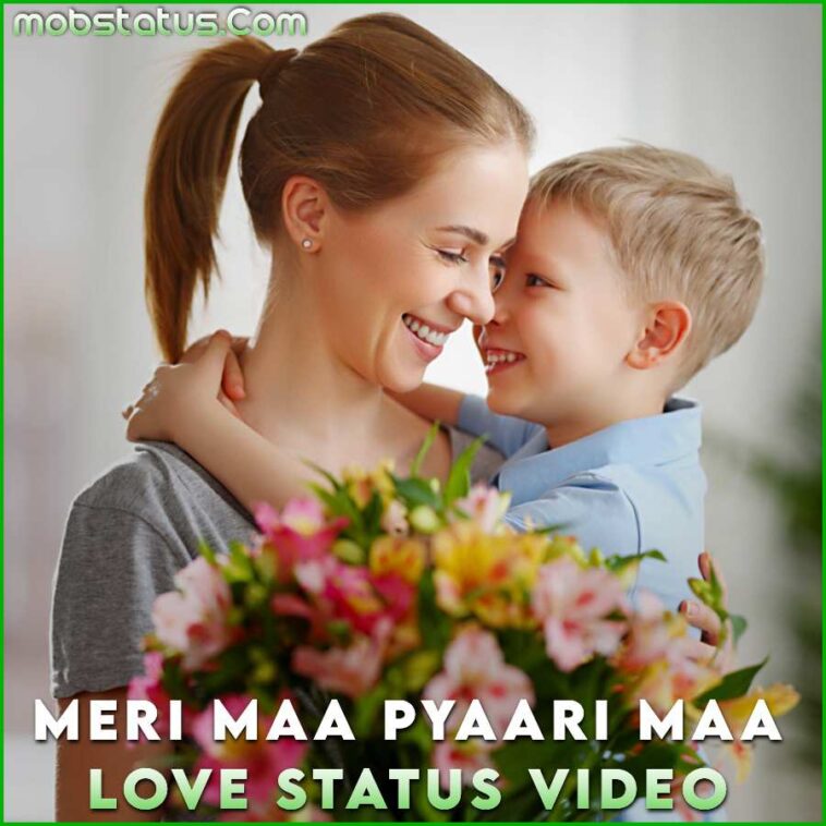 Meri Maa Pyari Maa Mumma Love Mother Day Status Video 4k