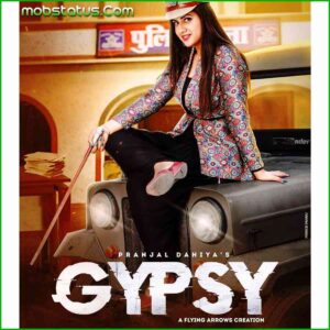 GYPSY Pranjal Dahiya Song Status Video