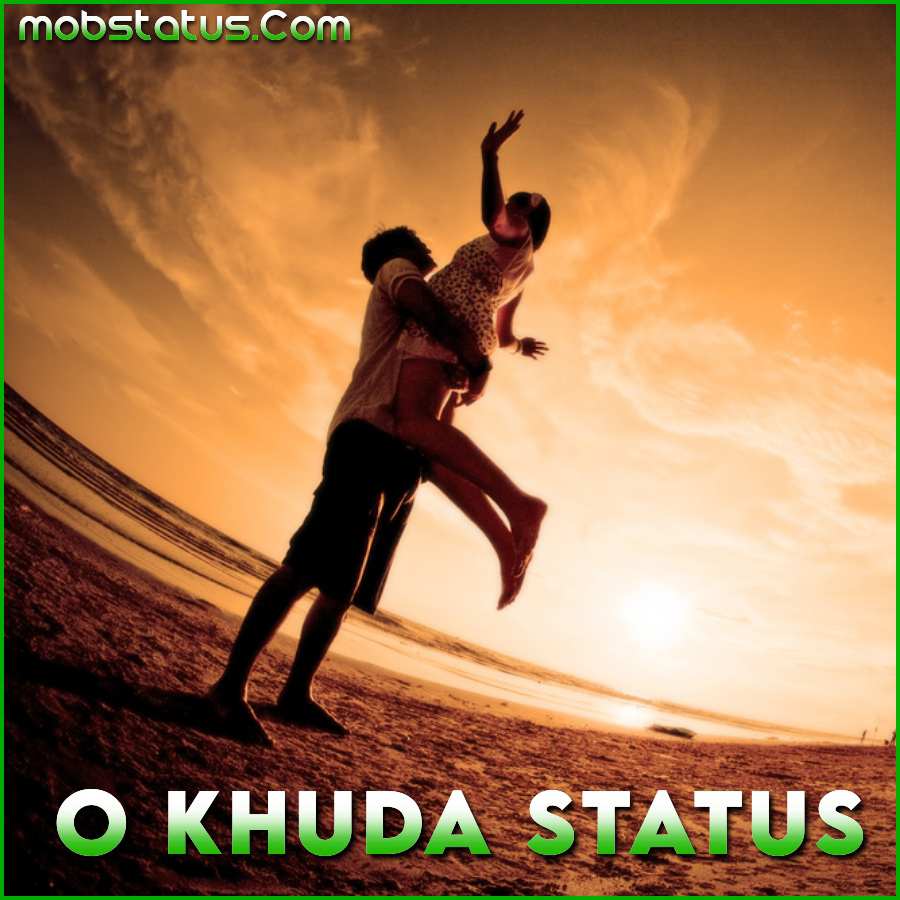 O Khuda Status Video
