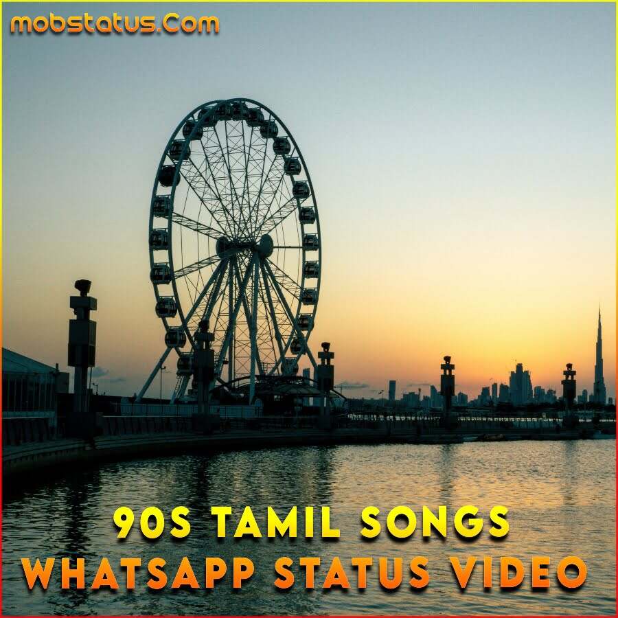 90s Tamil Songs Whatsapp Status Video Download, Full Screen