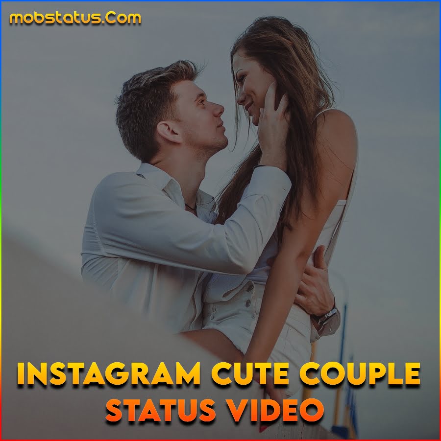 Instagram Cute Couple Status Video Download , Full Screen HD