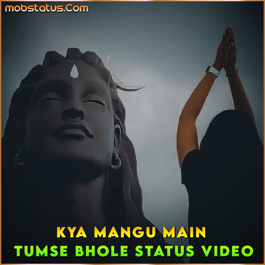 Kya Mangu Main Tumse Bhole Whatsapp Status Video