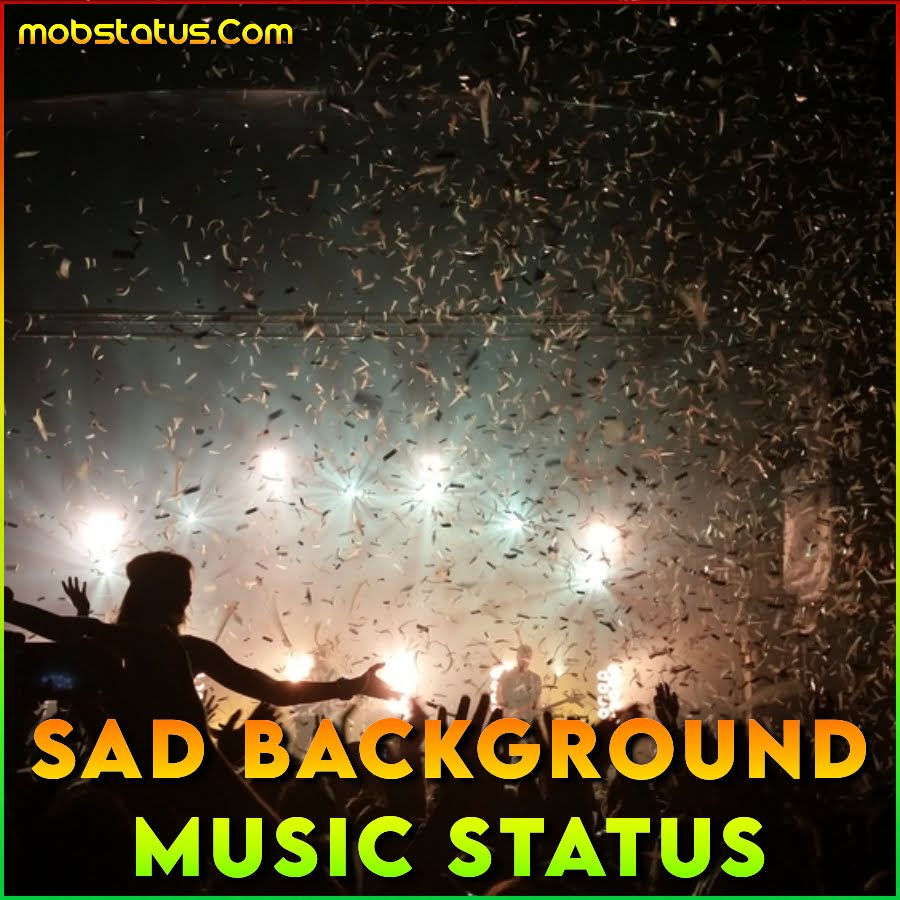 Sad Background Music Status Video Download , 4k Full Screen HD