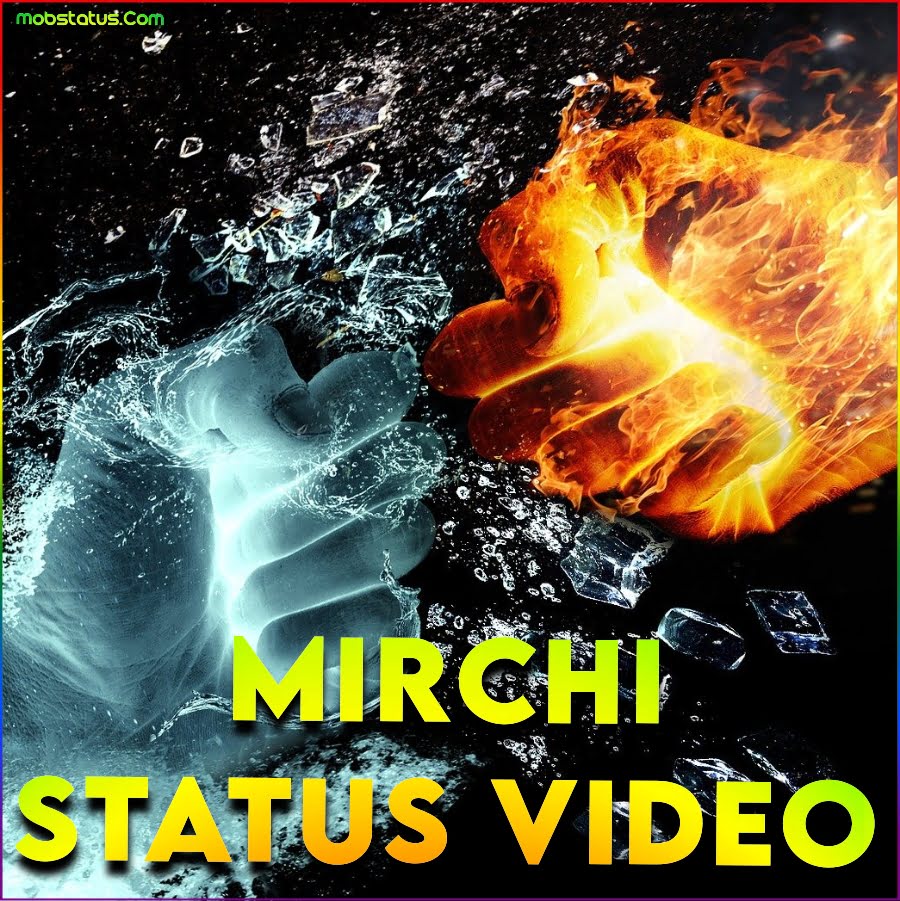 Mirchi Whatsapp Status Video
