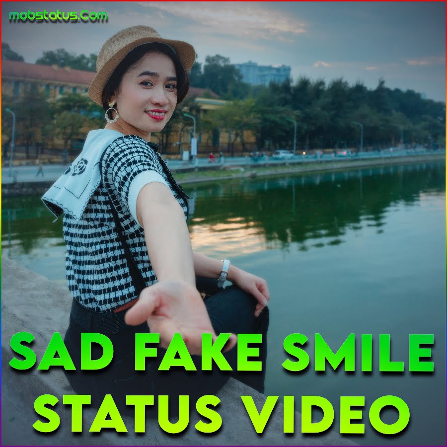 Sad Fake Smile Status Video For Whatsapp