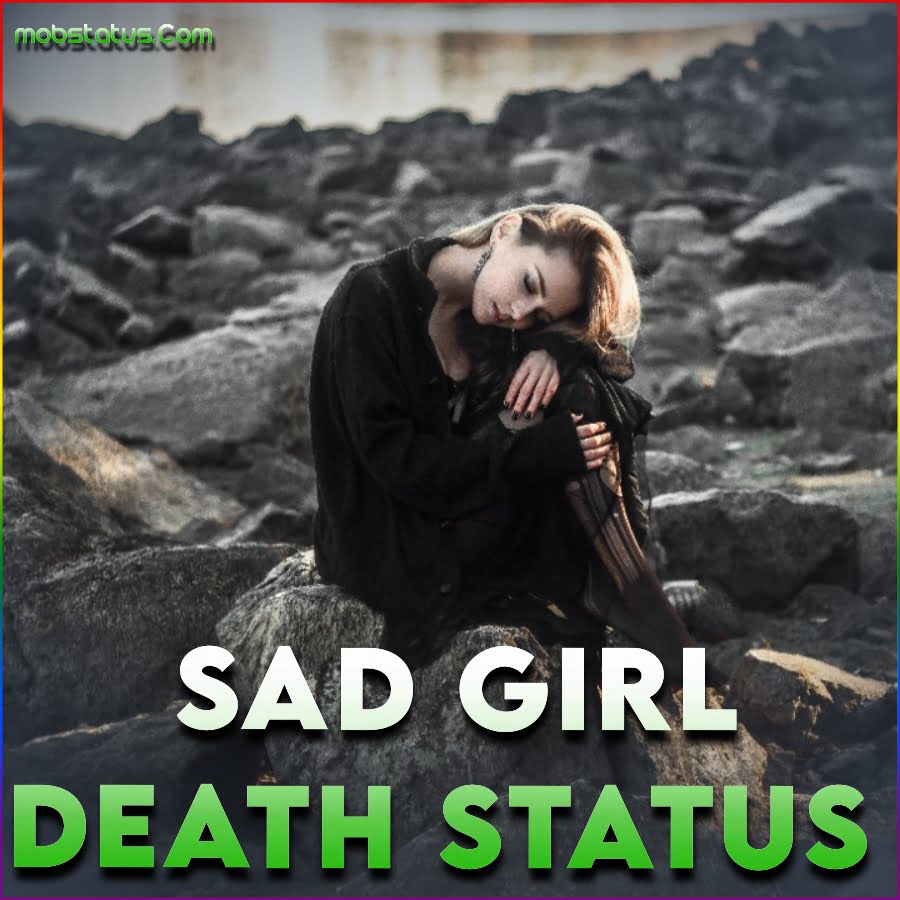 Sad Girl Death Whatsapp Status Video Download 4k