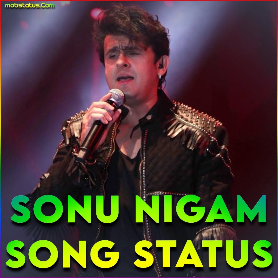 Sonu Nigam song Whatsapp Status Video