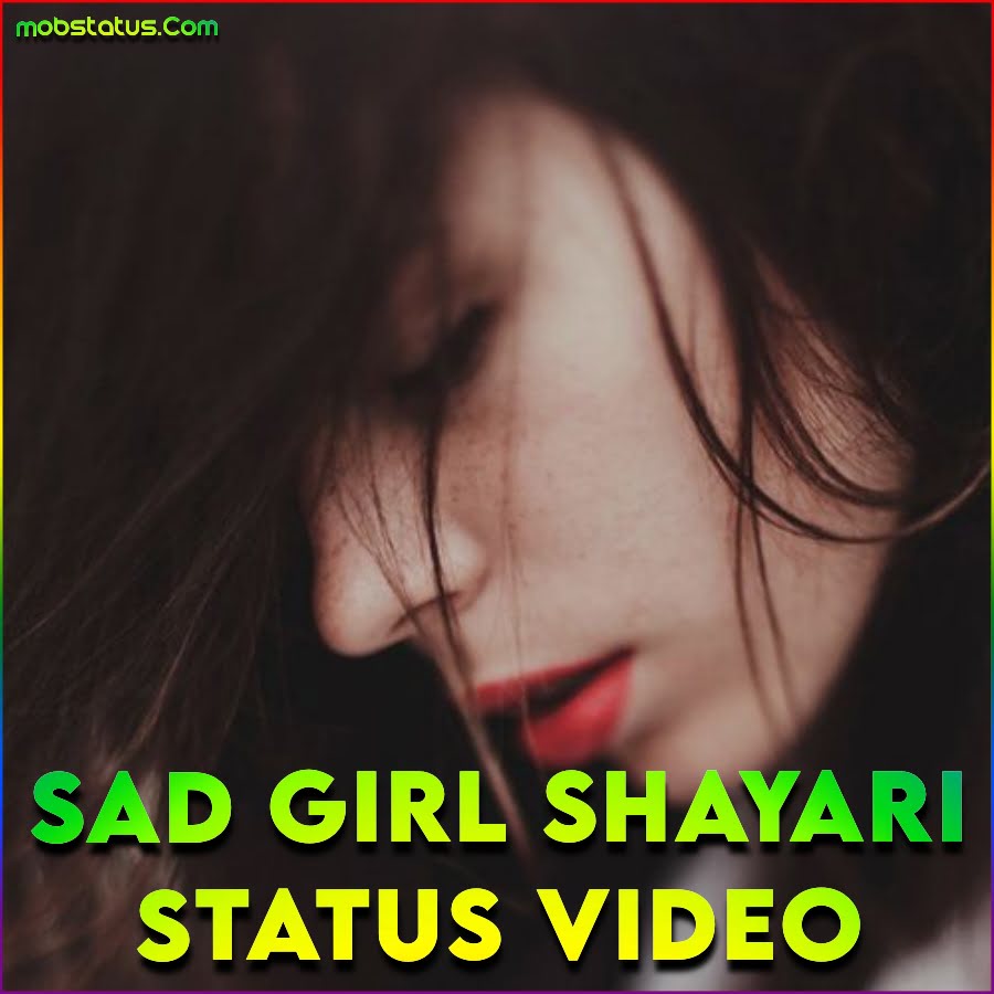Sad Girl Shayari Whatsapp Status Video