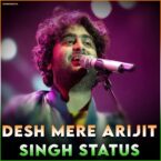Desh Mere Arijit Singh Bhuj Song Status Video