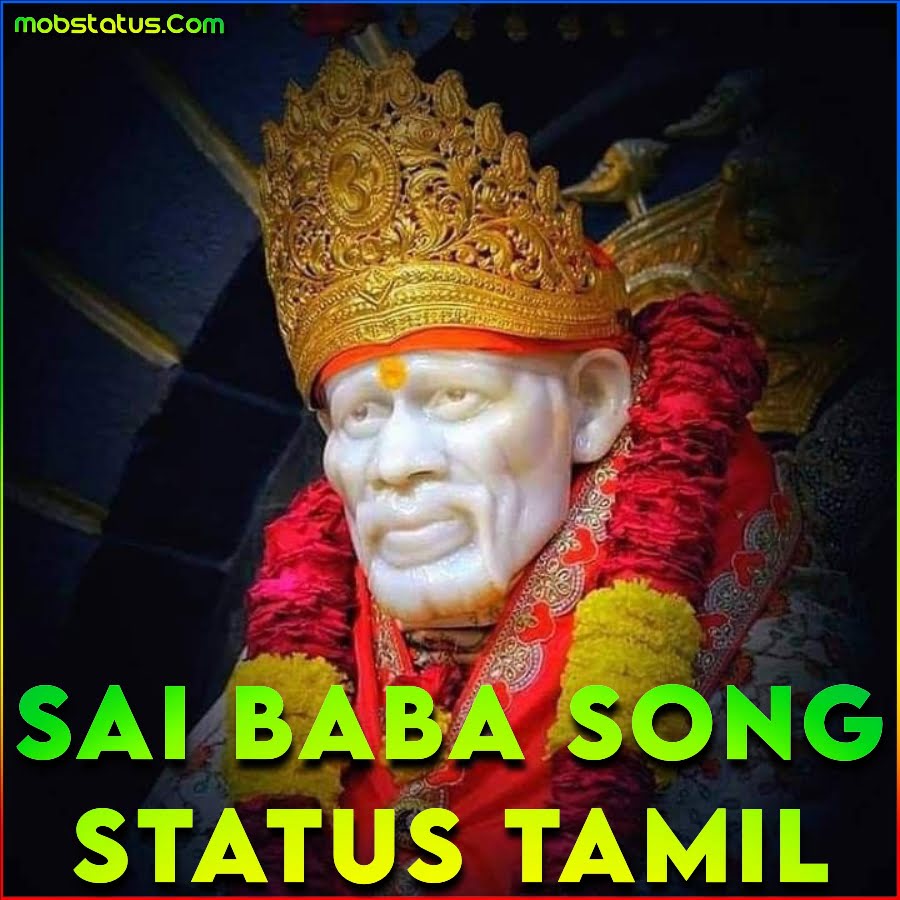 Sai Baba Song Whatsapp Status Video In Tamil