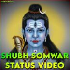 Shubh Somwar Status Video