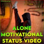 Alone Motivational Status In Hindi Video