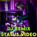 Dj Remix Whatsapp Status Video