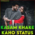 Kasam Khake Kaho Whatsapp Status Video