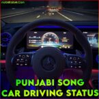 Punjabi Song Car Driving Status Video