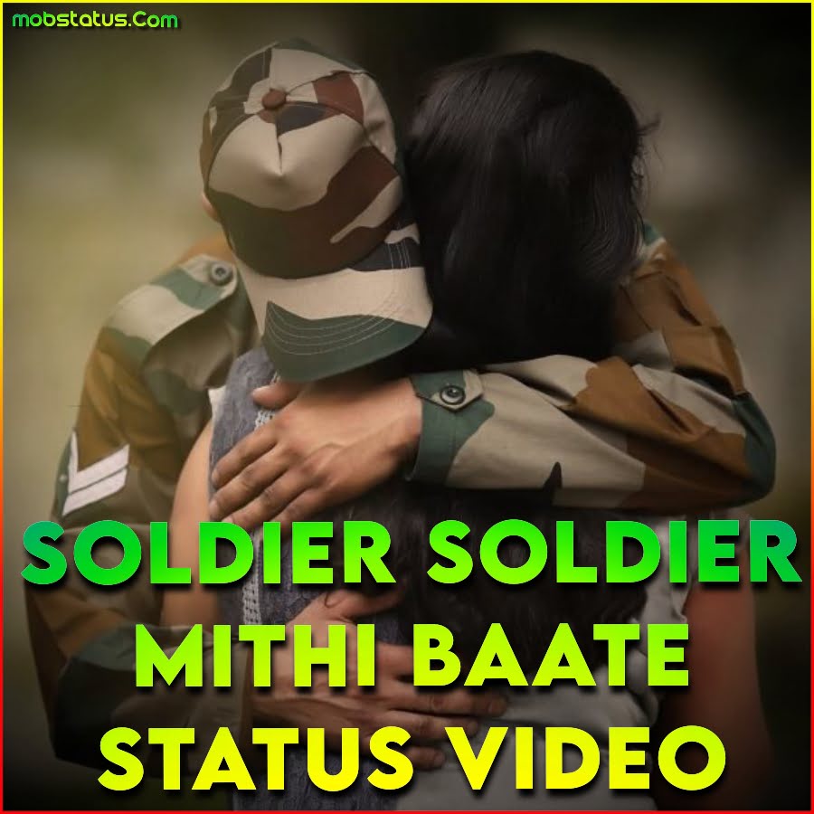 Soldier Soldier Mithi Baate Bol Kar Whatsapp Status Video