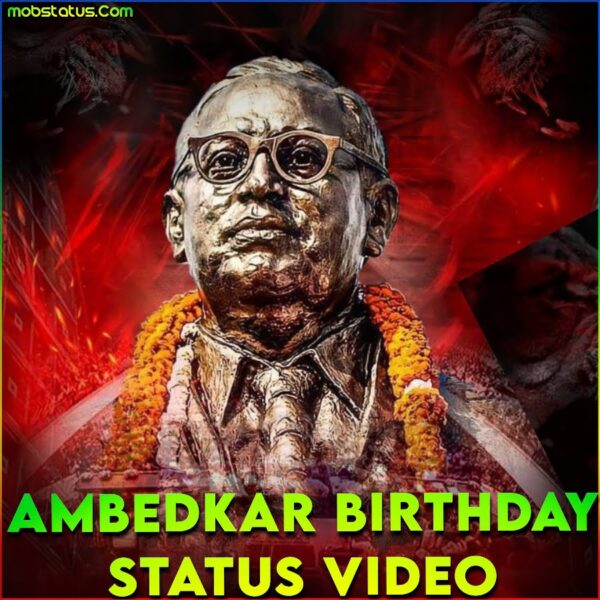 Dr Babasaheb Ambedkar Birthday Status Video Download, 4k