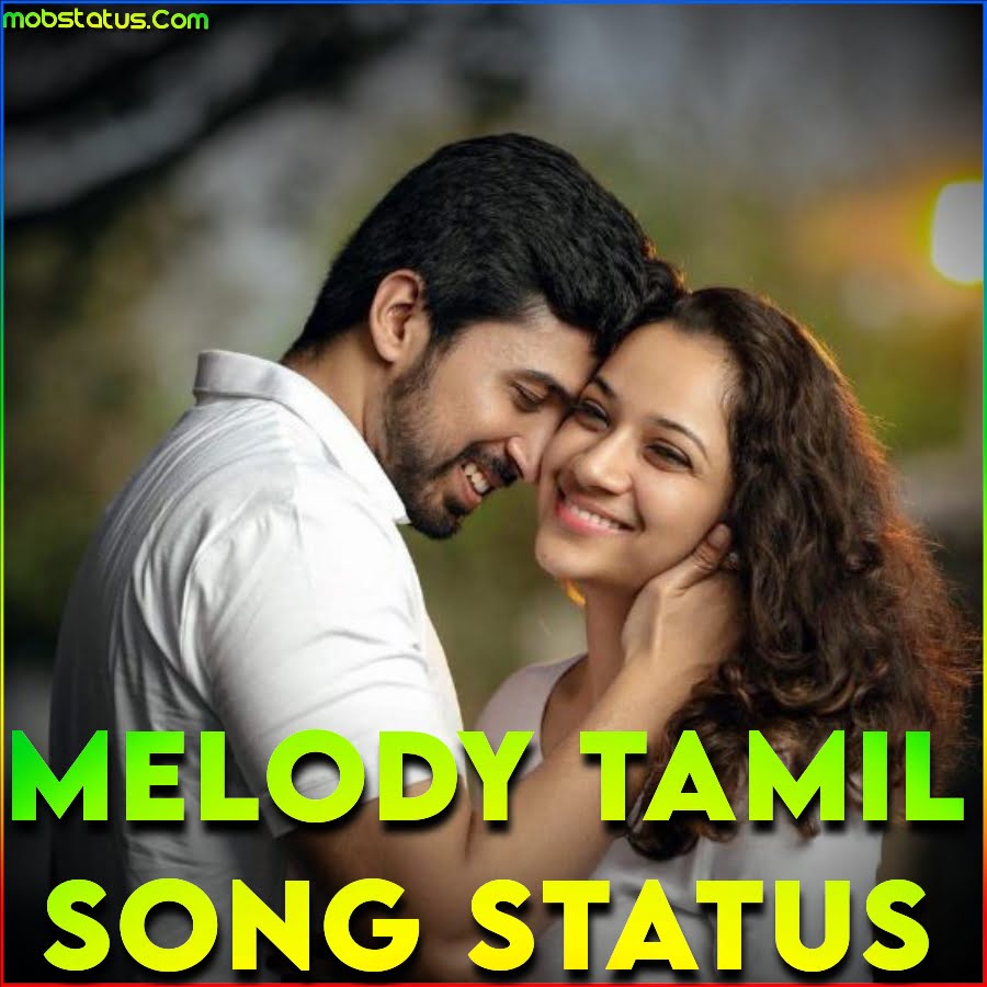 Melody Tamil Song Whatsapp Status Video