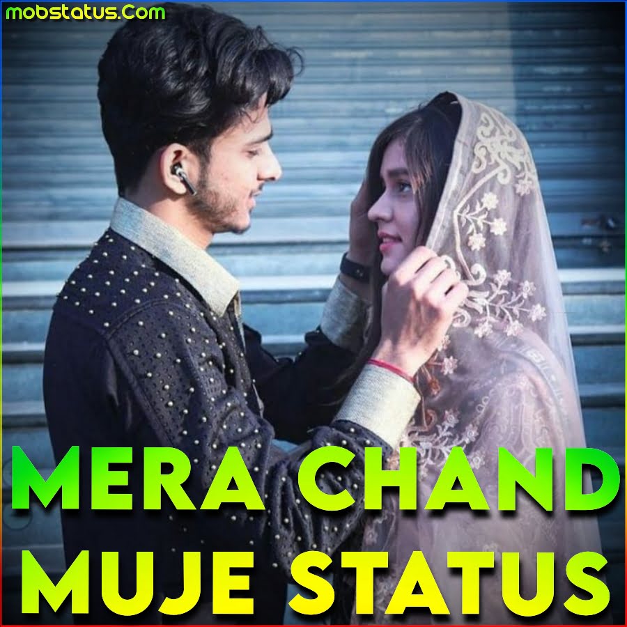 Mera Chand Mujhe Aaya Hai Nazar Whatsapp Status Video