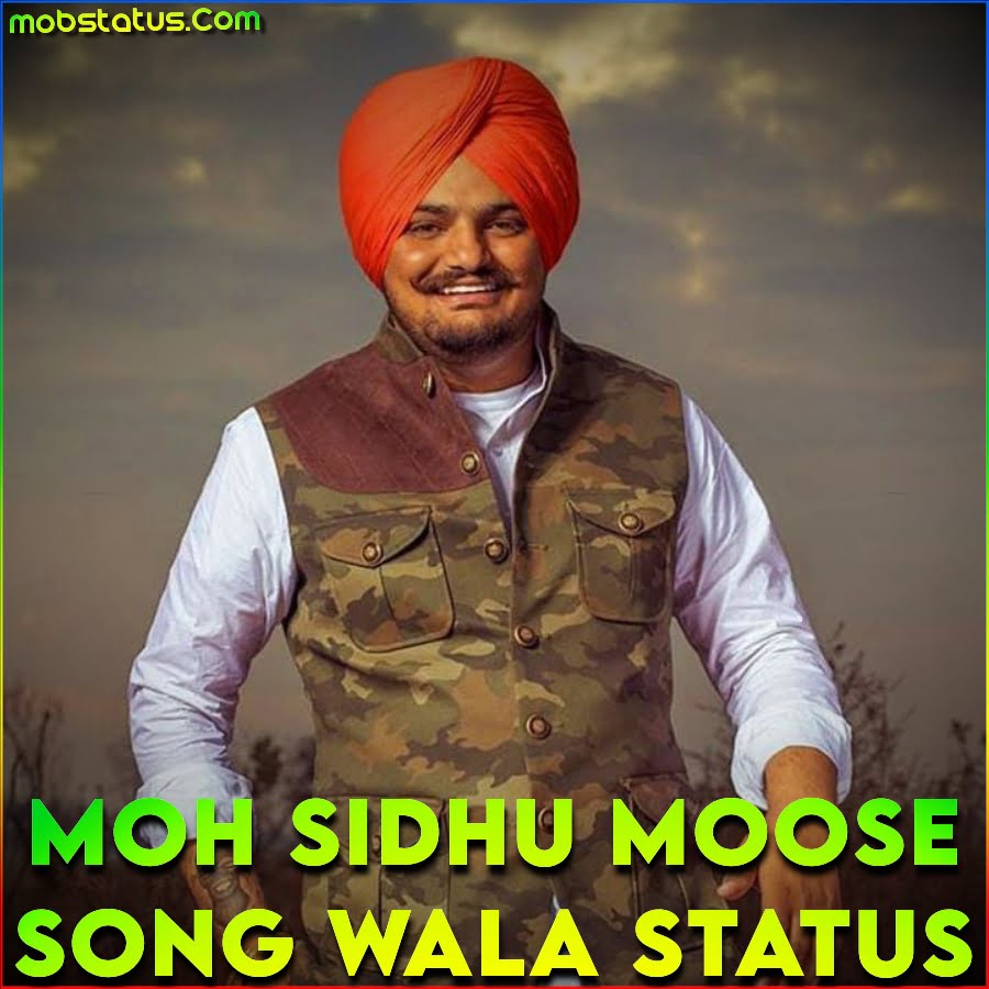 Moh Sidhu Moose Wala Starring Song Status Video