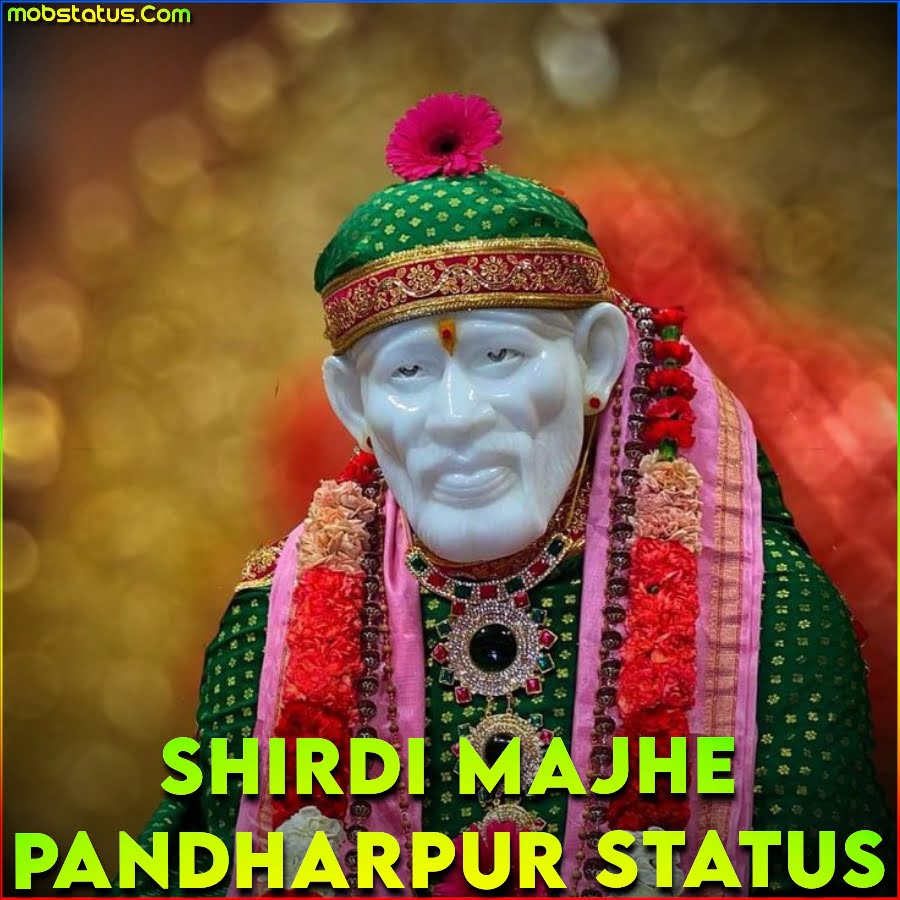 Shirdi Majhe Pandharpur Whatsapp Status Video