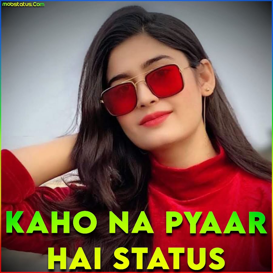 Kaho Naa Pyaar Hai Whatsapp Status Video