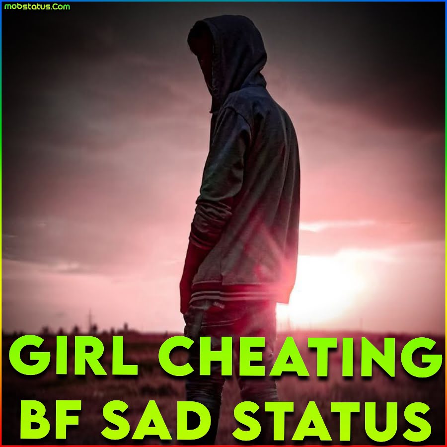 Girl Cheating On Bf Heart Broken Sad Whatsapp Status Video