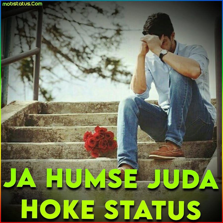 Ja Humse Juda Hoke Status Video For Whatsapp