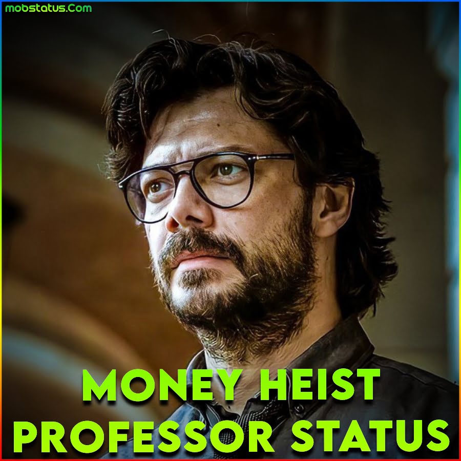 Money Heist Professor Whatsapp Status Video