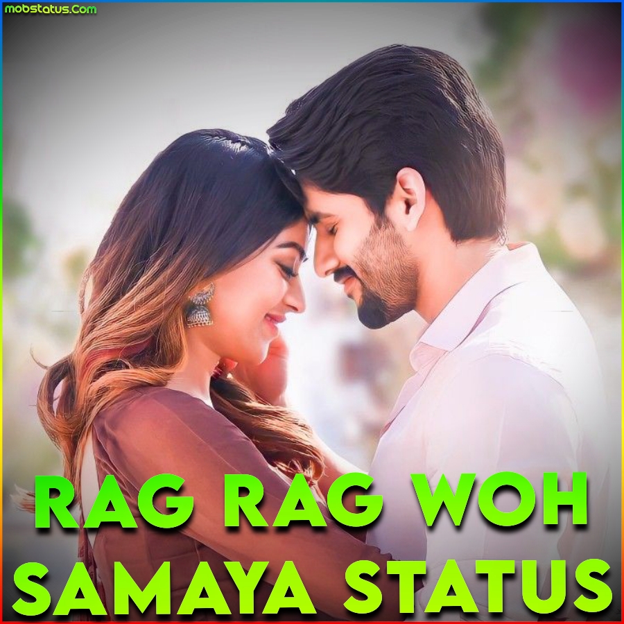 Rag Rag Woh Samaya Hindi Full Song Status Video