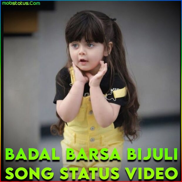 Badal Barsa Bijuli Song Whatsapp Status Video Download, 4k HD